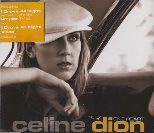 Celine Dion One Heart / Drove All Night UK 2-CD single set (Double Celine Dion One Heart / Drove All Night UK 2-CD single set (Double